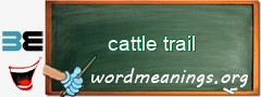 WordMeaning blackboard for cattle trail